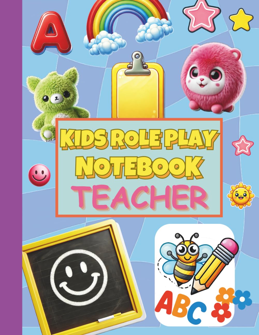 Kids Role Play Notebook- Teacher: Imaginative. Fun “Pretend to be a Teacher: Play Acting for kids. Colorful teachers templates. Perfect for pretend … in the classroom. Great Gift Idea for kids.
