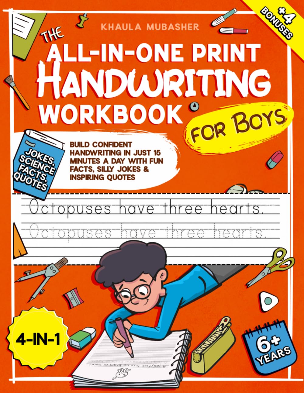 The All-in-One Print Handwriting Workbook for Boys: Build Confident Handwriting in Just 15 Minutes a Day with Fun Facts, Silly Jokes & Inspiring Quotes